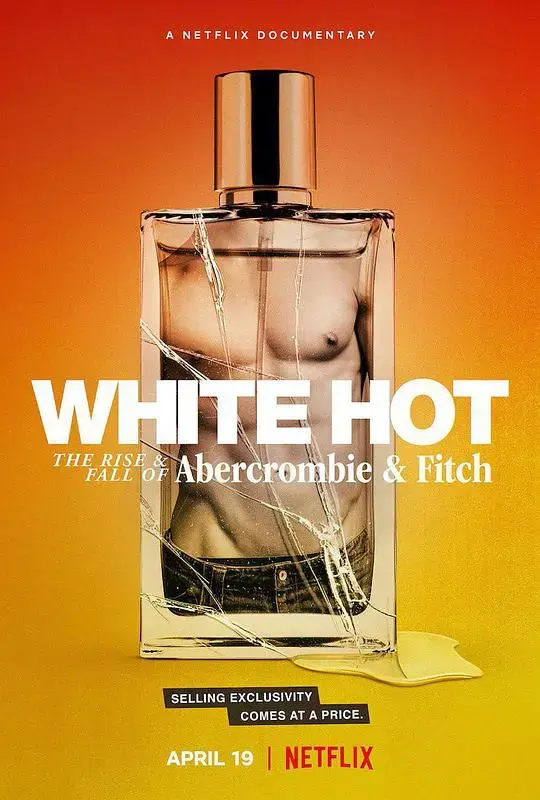 《“白”热：A&F的起与落》：揭秘 Abercrombie & Fitch 的时尚帝国兴衰
